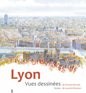 Sortie du Livre LYON Vues Dessinées